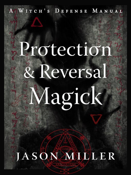 Title details for Protection & Reversal Magick by Jason Miller - Available